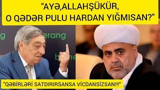 ALLAHŞÜKÜRQƏBİRLƏRİ SATDIRIRSANSAVİCDANSİZSANRƏŞİD MAHMUDOV