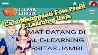 Cara Mengganti Foto Profil di E-Learning Unja dari HP