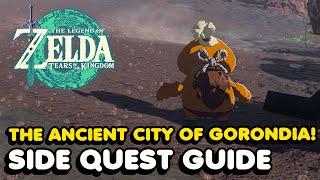 Zelda Tears of The Kingdom - The Ancient City of Gorondia Side Quest Walkthrough