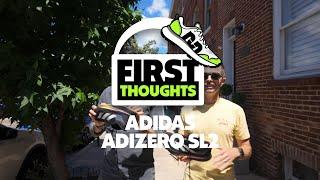 Adidas Adizero SL2  First Thoughts