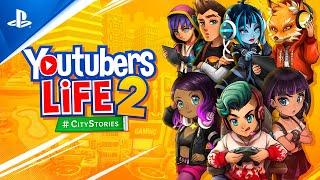 Youtubers Life 2 - Update Launch Trailer  PS4 Games