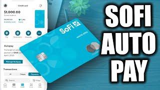 How to Setup Auto Pay on SoFi Credit Card