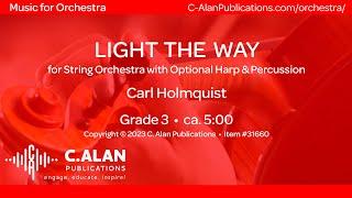 Light the Way String Orchestra Grade 3 - Carl Holmquist