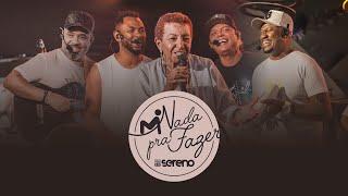 Vou Pro Sereno - NADA PRA FAZER Show Completo  Roda de Samba VPS