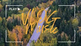 No Copyright  Upbeat Music  Vlog Music  Background Music  Travel Vlog  Road Trip 