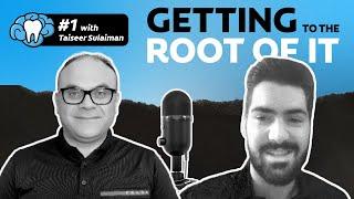 Getting to the Root of It  Episode #1 with Dr. Taiseer Sulaiman