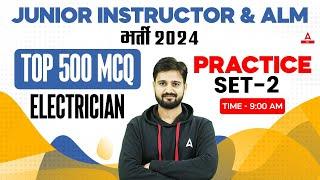 Junior Instructor and ALM Vacancy 2024  Electrician Top 500 MCQ  Practice Set 2  By Arun Vir Sir