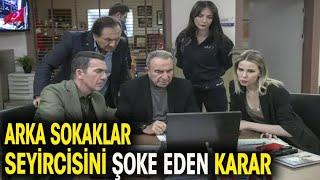 Arka Sokaklar Seyircisini Şoke Eden Karar. Arka Sokaklarda Şok Ayrılık