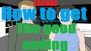 How to get the GOOD ENDING in Facade