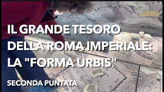 Un grande tesoro di Roma imperiale alla scoperta dei segreti della Forma Urbis - Seconda puntata