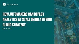 How Automakers Can Deploy Analytics At Scale Using A Hybrid Cloud Strategy