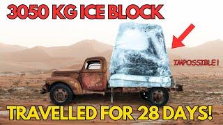 How 3050 KG Ice Block Travelled 8500 KM?  The Impossible Ice Block Expedition