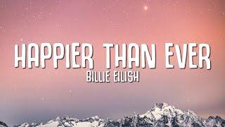 Billie Eilish - Happier Than Ever Lyrics