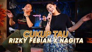 RIZKY FEBIAN X NAGITA - CUKUP TAU #RANSMUSIC