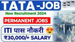 TATA ITI Permanent Jobs Vacancy  Salary ₹30000+ TATA ITI Fitter Electrician Welder Machinist