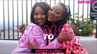 Mpoomy Ledwaba & Lerai Rakoditsoe on Love Purpose + Wisdom & Wellness  Woman to Woman  DEFINING