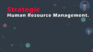 Strategic Human Resource Management.