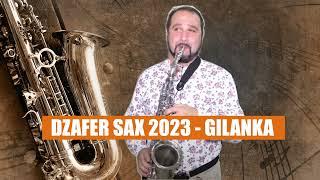 DZAFER SAX 2023 GILANKA  █▬█ █ ▀█▀   STUDIO DENIS