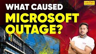 The Biggest IT Outage Ever  Causes and Concerns  Microsoft Outage