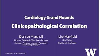 Cardiology Grand Rounds Clinicopathological Correlation