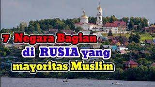7 Negara Bagian di Rusia yang Penduduknya Mayoritas Muslim