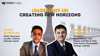 Leadership 101 Creating New Horizons ft. Ayon Banerjee and Deepesh Nanda  Thinkly Talks #AMA
