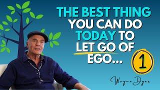 Practice This 1 Thing & Begin Taming The Ego Wherever You Are  Wayne Dyer Advice