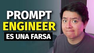 LA VERDAD SOBRE SER PROMPT ENGINEER