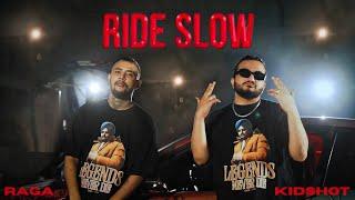 KIDSHOT X RAGA - Ride Slow Official Music Video Prod. HRMN