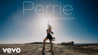 Perrie - Forget About Us Extended - Official Audio