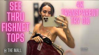 4K TRANSPARENT See Through FISHNET tops TRY ON in PUBLIC  Natural Petite Body