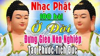 Nhạc Phật - LK Nhạc Phật Giáo Hay Nhất 2024 #Ở ĐỜI ĐỪNG GIEO NÊN NGHIỆP #NHẠC PHẬT HAY NHẤT 2024