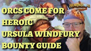 HEROIC Ursula Windfury Orcs bounty guide Hearthstone Mercenaries Winterspring