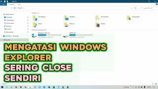 Solusi Windows Explorer Yang Sering Close Sendiri  Sering Keluar Sendiri di Win 10