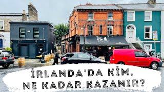 İrlanda’da Kim Ne Kadar Kazanır?