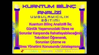 KUANTUM BİLİNÇ ANALİZİ ® EĞİTİMİ BAŞLIYOR. SINIRLI KONTENJAN