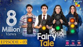 Fairy Tale EP 03 - 25 Mar 23 - Presented By Sunsilk Powered By Glow & Lovely Associated By Walls