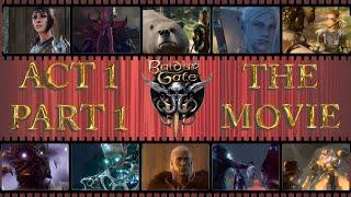 The Ultimate Baldurs Gate 3 movie gameplay commentary FULL PLAYTHROUGH part 1 2024