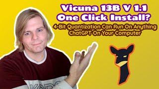 Vicuna 13B V1.1 With 4-Bit Quantization What Cant it Run On? OobaBooga One Click Installer.