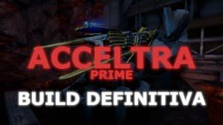 Warframe Acceltra Prime Build - O BUFF QUE ELA PRECISAVA BUILD DEFINITIVA.