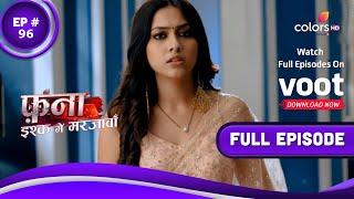 Fanaa - Ishq Mein Marjawan  फना - इश्क में मरजावां  Episode 96  13 June 2022