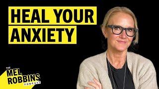 Surprising Signs of Anxiety and How to Heal It  The Mel Robbins Podcast