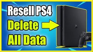 How to Factory Reset PS4 & PS4 Pro to Resell it Delete ALL DATA
