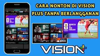 Cara Nonton di Aplikasi Vision+ Tanpa Berlangganan  Tutorial Vision Plus