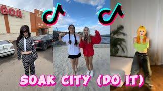 Soak City Do it - TikTok Dance Challenge Compilation