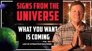 Signs from the Universe What You Want is Coming