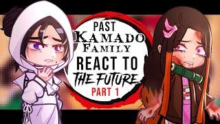 ️Past Kamado Family react to NEZUKO️ FUTURE part 1  Read Desc 