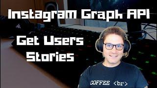 Instagram Graph API Get Users Stories