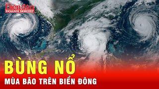 Áp thấp nguy hiểm gần biển Đông PAGASA dự báo sự bùng nổ của mùa bão  Tin tức 24h