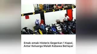 Panik Niat Antar Keluarga Emak-emak Ini Teriak Histeris saat Ikut Terbawa Kapal Berlayar